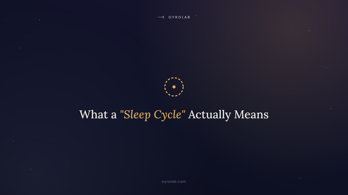 What a "Sleep Cycle" Actually Means
