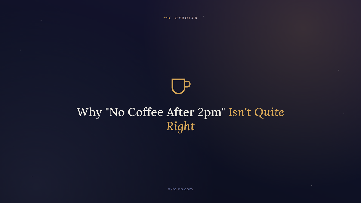 Why "No Coffee After 2pm" Isn't Quite the Right Rule