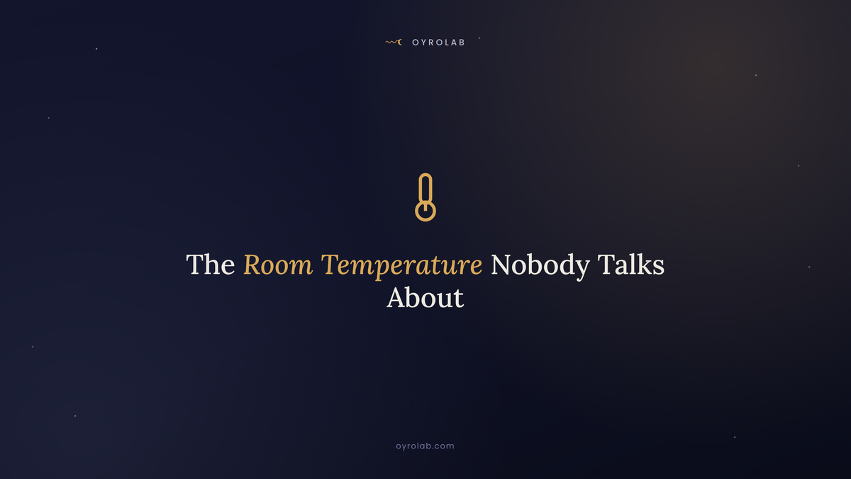 The Room Temperature Nobody Talks About