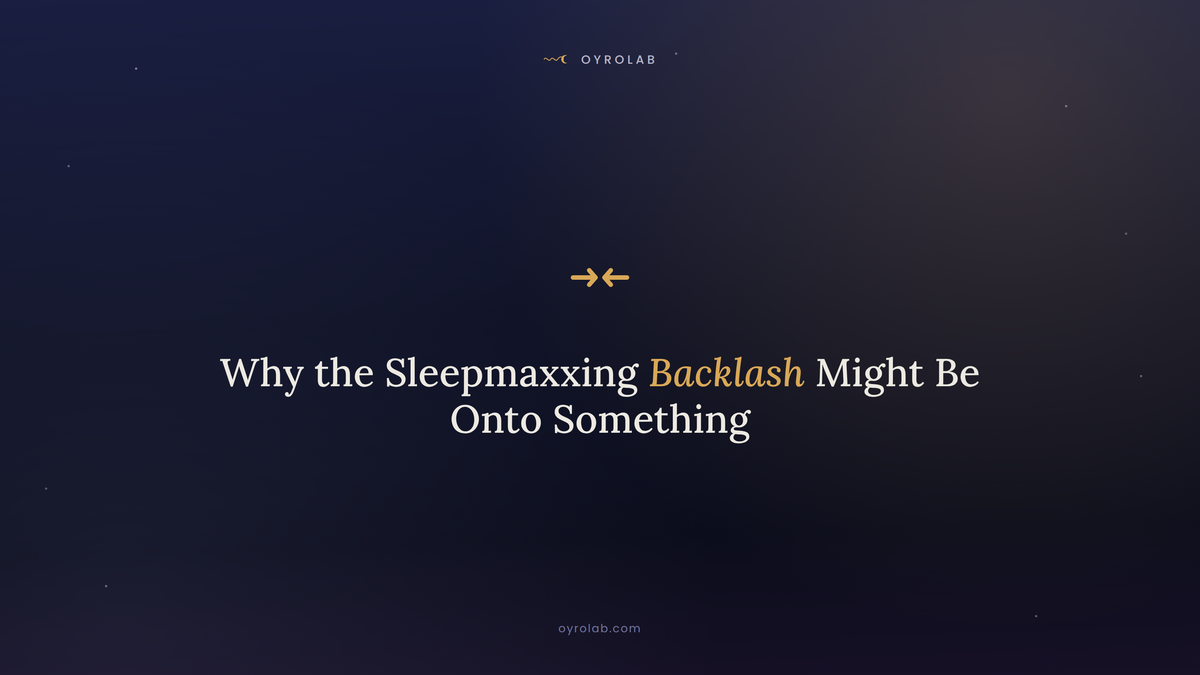Why the Sleepmaxxing Backlash Might Be Onto Something
