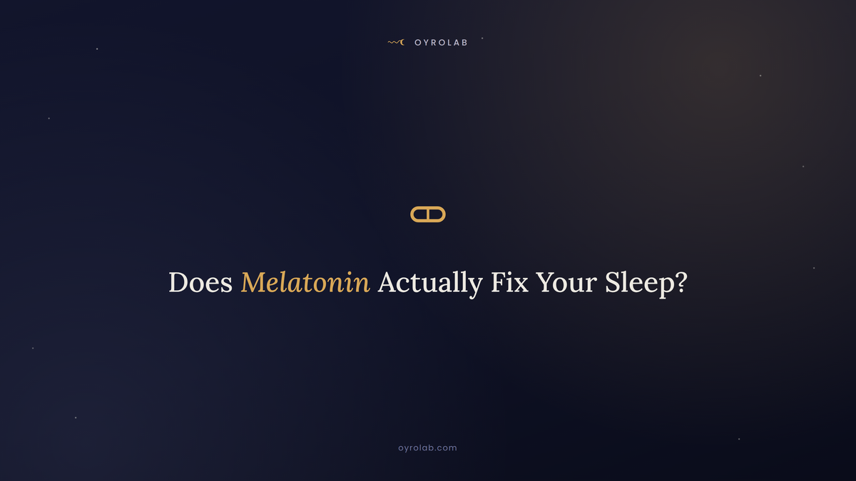 Does Melatonin Actually Fix Your Sleep?